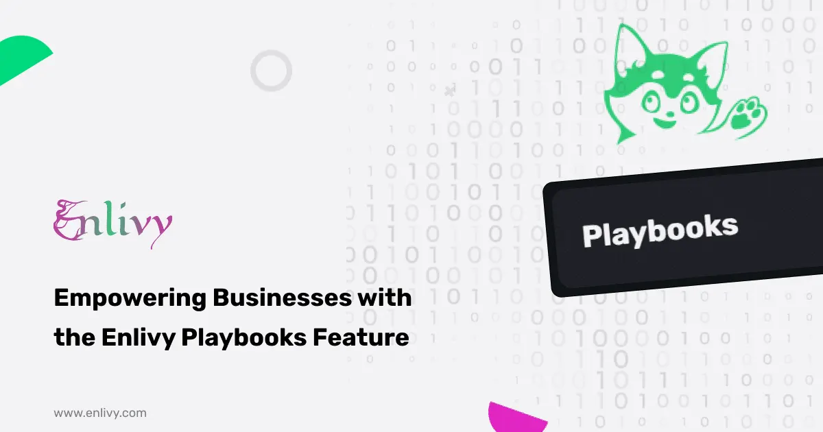 Empowering Businesses with the Enlivy Playbooks Feature