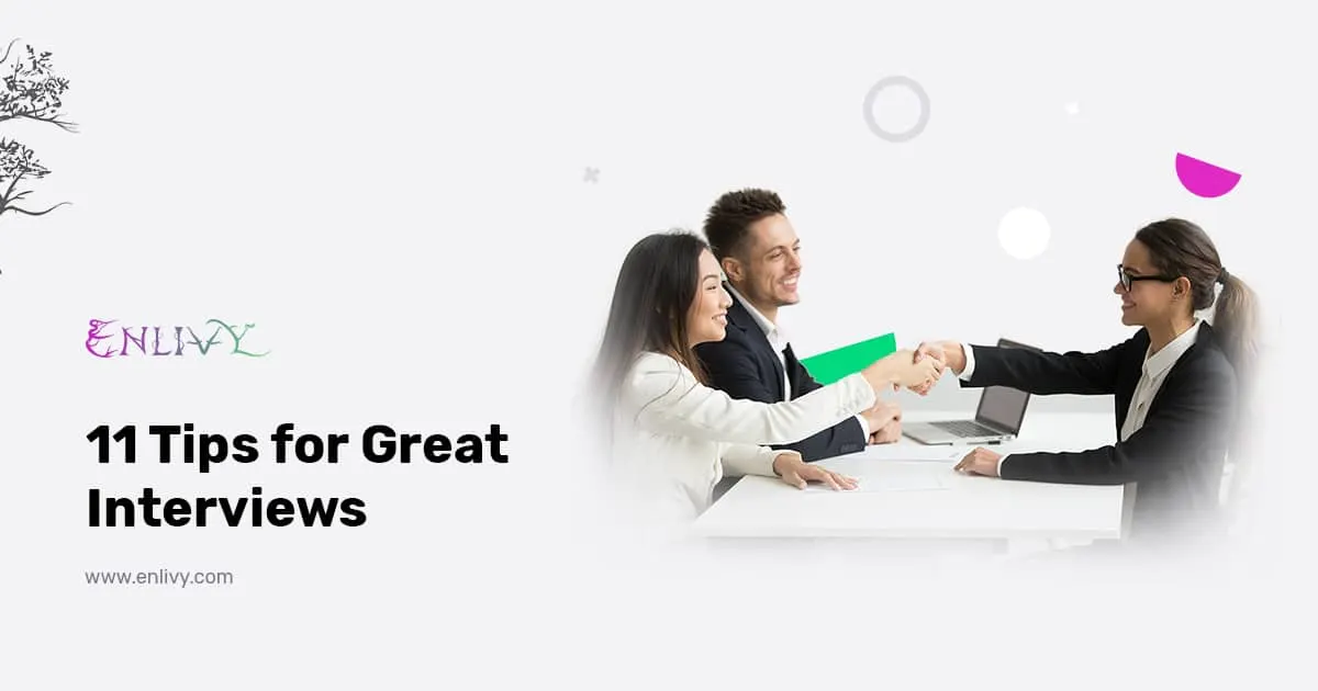 11 Tips for Great Interviews