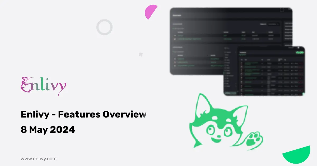 Enlivy - Features Overview 8 May 2024
