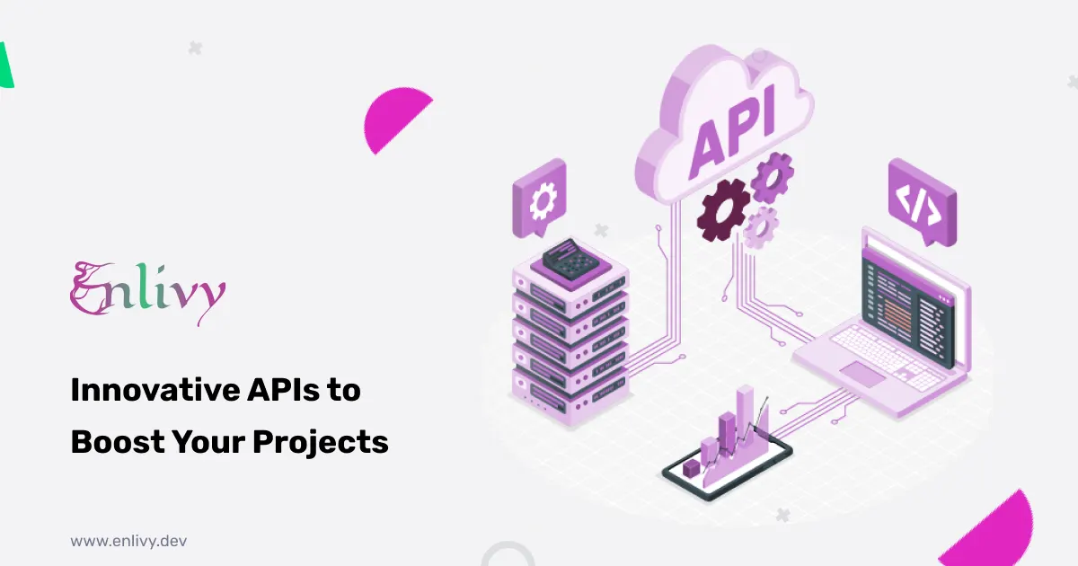 Innovative APIs to Boost Your Projects