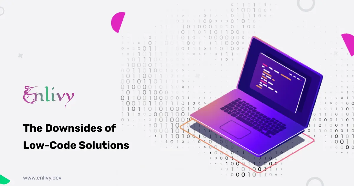 The Downsides of Low-Code Solutions
