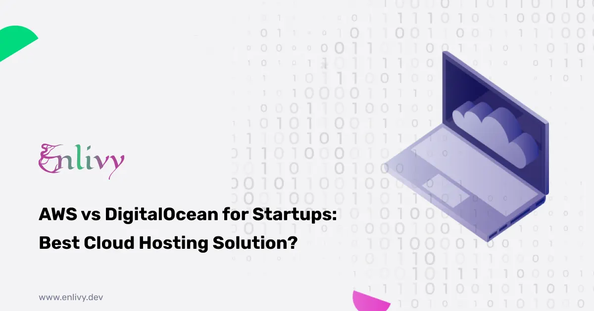 AWS vs DigitalOcean for Startups: Which Cloud Hosting Solution is Best?