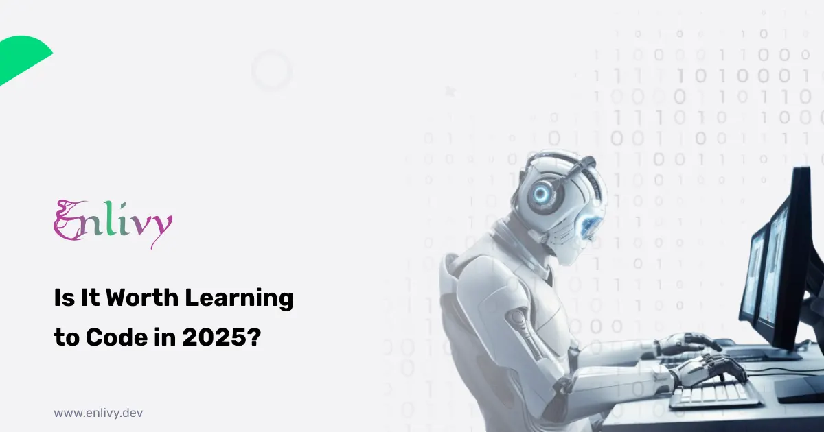 Is It Worth Learning to Code in 2025? (Why AI Won’t Replace Developers)