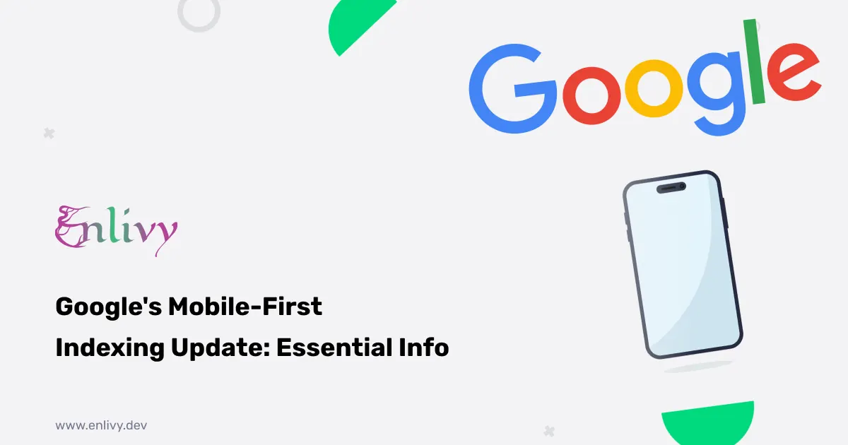 Google's Mobile-First Indexing Update: Essential Info