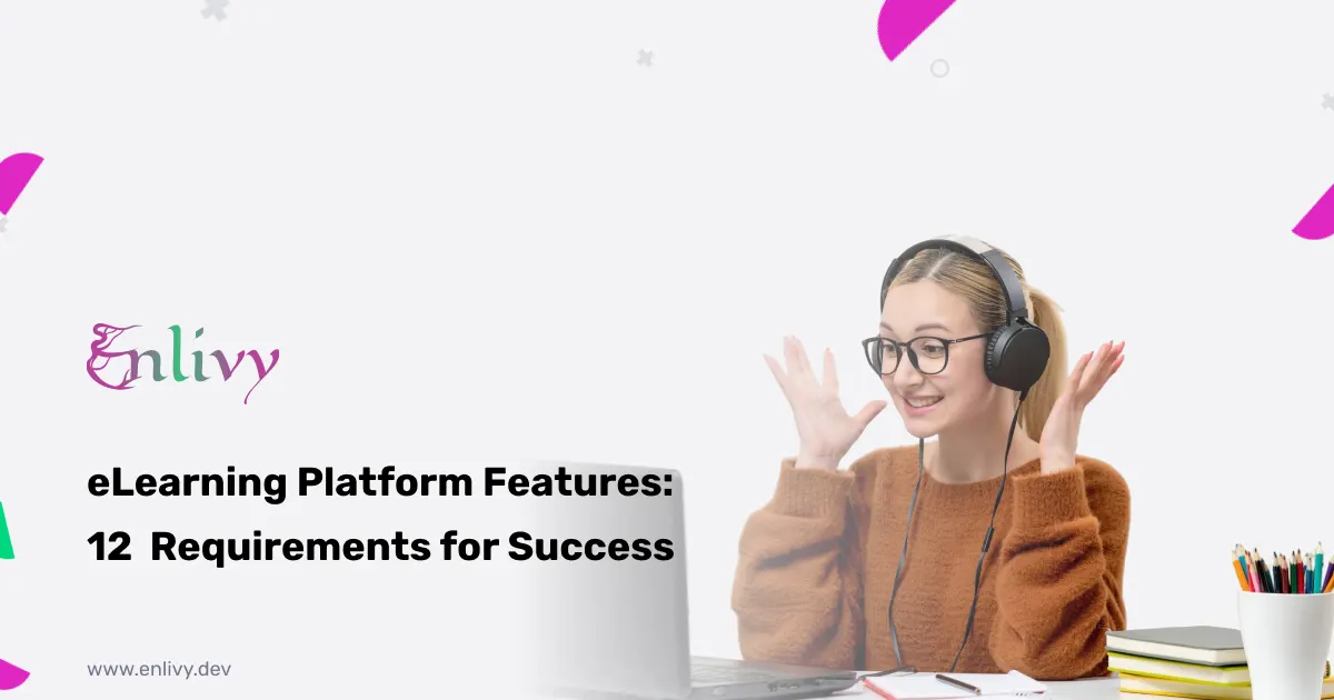 eLearning Platform Features: 12 Essential Requirements for Success in 2025