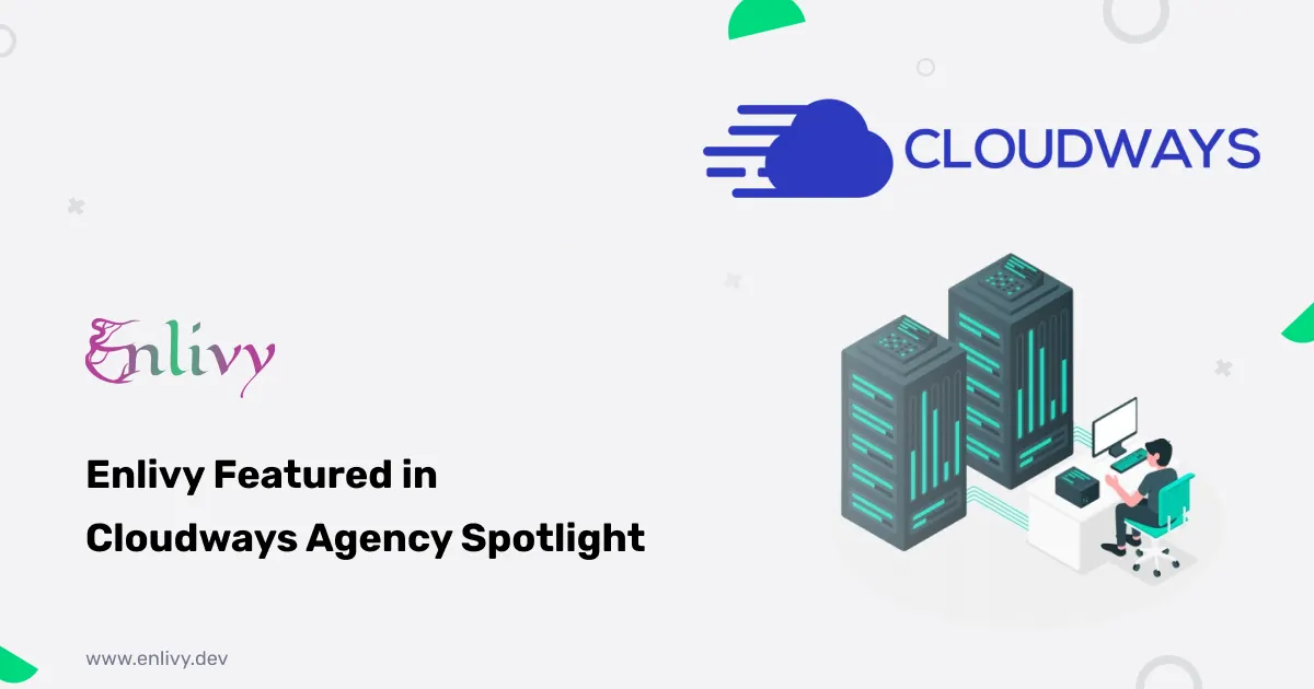 Enlivy Featured in  Cloudways Agency Spotlight