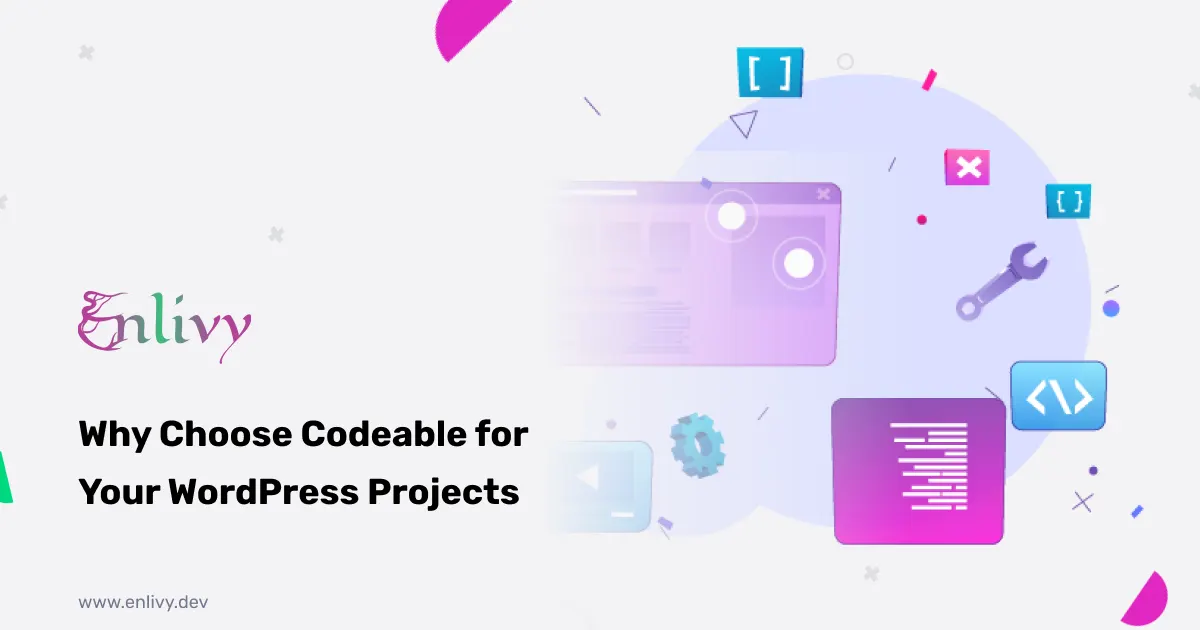 Why Choose Codeable for  your WordPress Projects