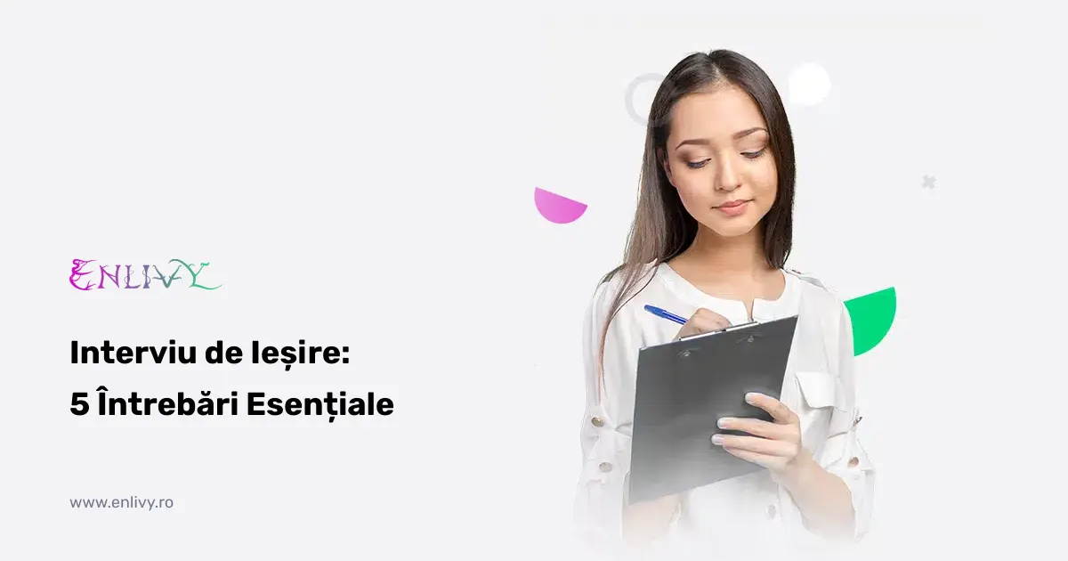 Interviu De Ieșire - 5 Întrebări Esențiale