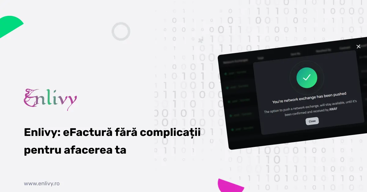 eFactura ANAF cu Enlivy: Cum să Trimiți și Primești Facturi Automat