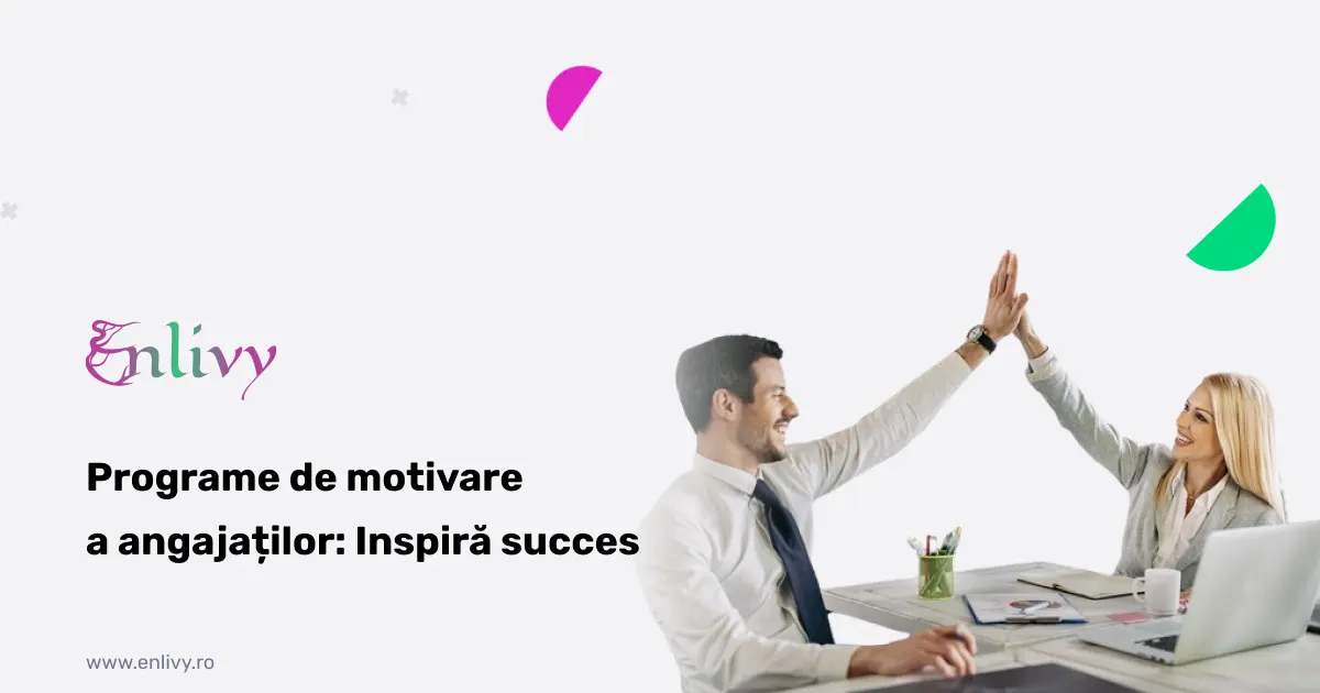 Programe de motivare a angajaților: Inspiră succes